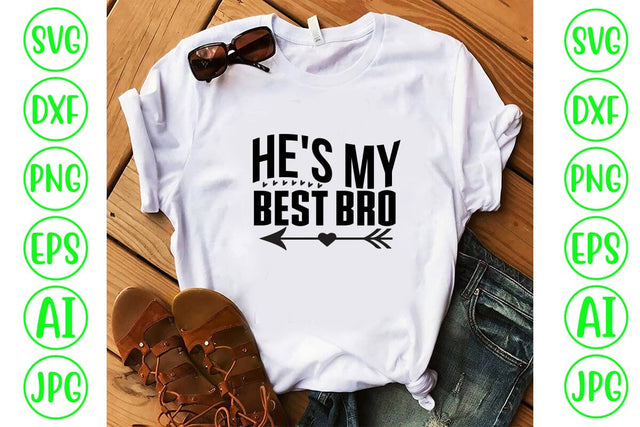 He's My Best Bro SVG Cut File SVG Syaman 