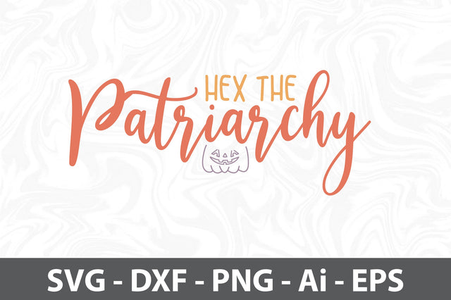 Hex the Patriarchy svg SVG orpitasn 
