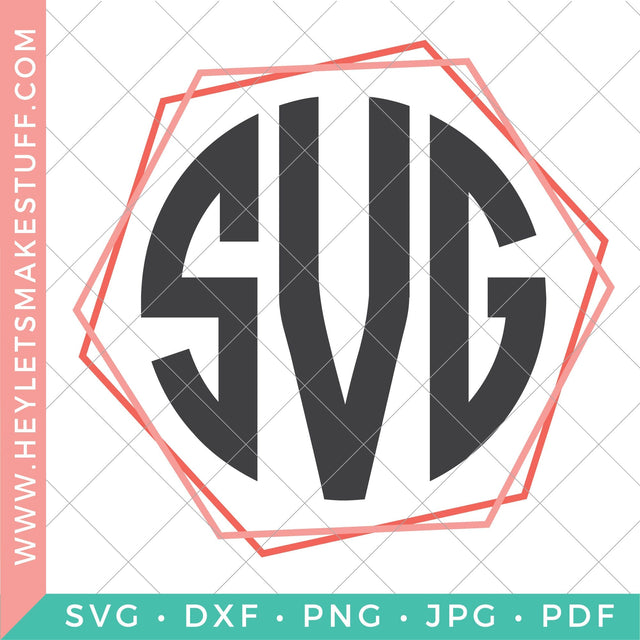 Hexagon Monogram SVG Hey Let's Make Stuff 
