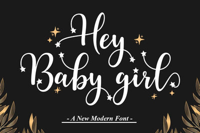 Hey Baby Girl Font Studio Natural Ink 