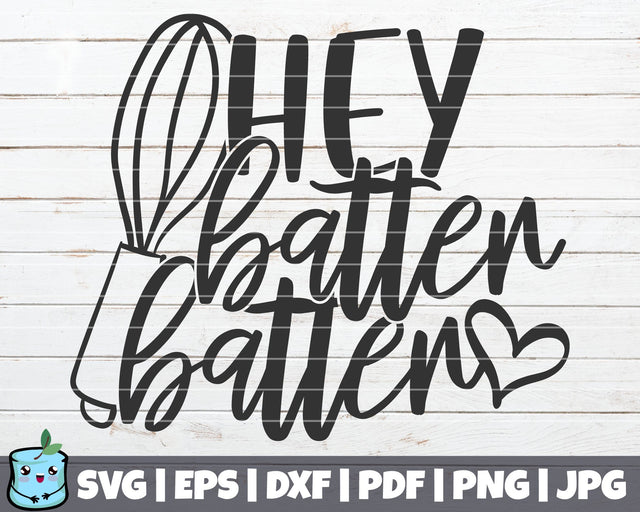 Hey Batter Batter SVG MintyMarshmallows 