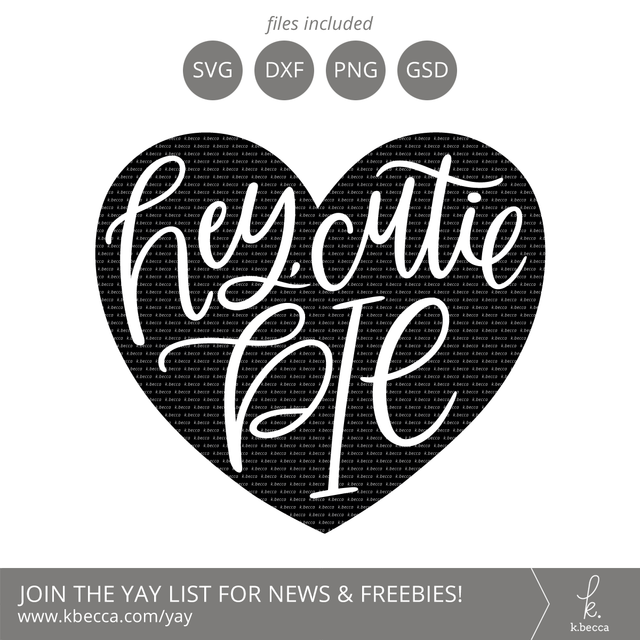 Hey Cutie Pie Heart SVG k.becca 