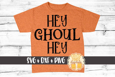 Hey Ghoul Hey - Boy Halloween SVG PNG DXF Cut Files SVG Cheese Toast Digitals 