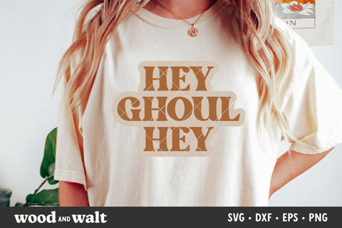 Hey Ghoul Hey SVG | Halloween SVG SVG Wood And Walt 