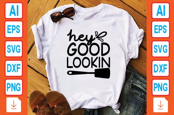Hey Good Lookin SVG Craftlabsvg24 