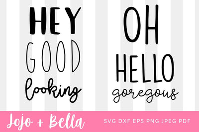 hey good looking bundle svg Hey Good Lookin', oh hello gorgeous, Print, Hallway Print, Living Room, Pink, Bedroom, Pastel, office, Wall Art SVG Jojo&Bella 