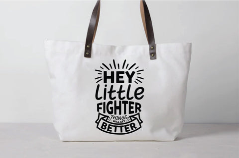 Hey Little Fighter Things Will Get Better SVG SVG Creativeart88 