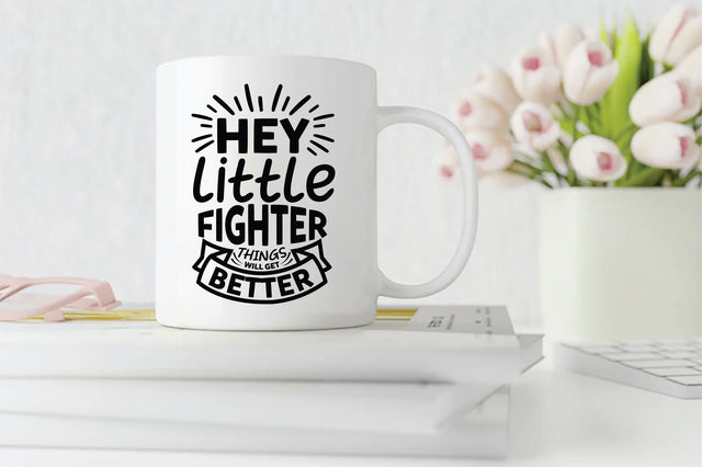 Hey Little Fighter Things Will Get Better SVG SVG Creativeart88 