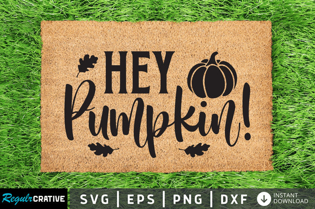 Hey pumpkin SVG SVG Regulrcrative 