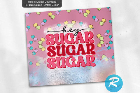 Hey sugar 20 oz / 30 oz Tumbler PNG Sublimation Regulrcrative 