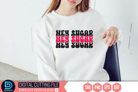 Hey sugar SVG SVG DESIGNISTIC 
