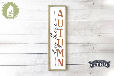 Hey There Autumn | Fall Vertical Porch Sign SVG LilleJuniper 