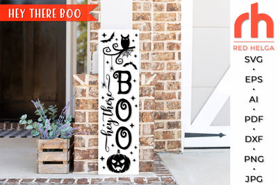 Hey There Boo SVG - Porch Sign Cut File SVG RedHelgaArt 
