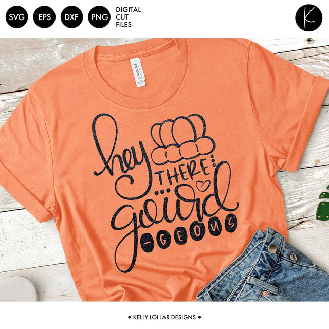 Hey There Gourd Geous SVG Kelly Lollar Designs 
