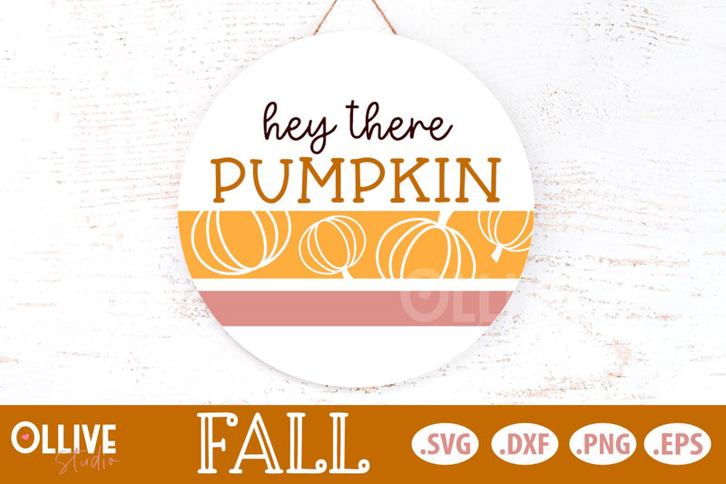 Hey There Pumpkin Fall Door Sign SVG SVG Ollive Studio 