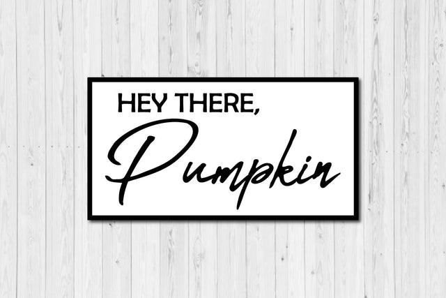 Hey there pumpkin Fall sign SVG SVG Paper Switch 