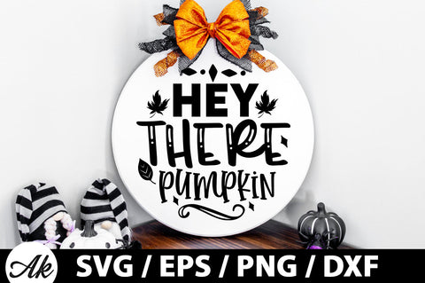 Hey there pumpkin Round Sign SVG akazaddesign 