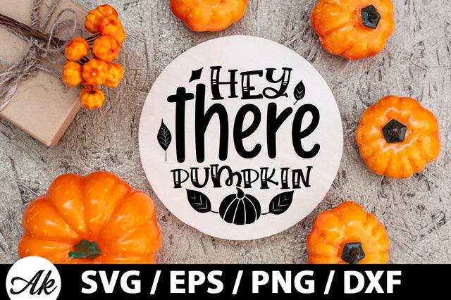 Hey there pumpkin Round Sign SVG akazaddesign 