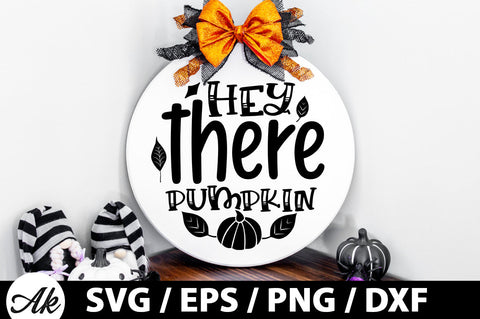 Hey there pumpkin Round Sign SVG akazaddesign 