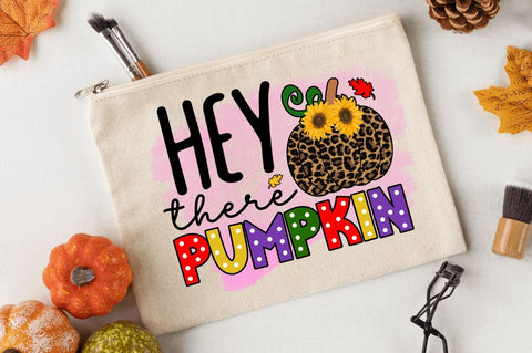 Hey there pumpkin Sublimation PNG, Sublimation Pumpkin Design Sublimation Regulrcrative 