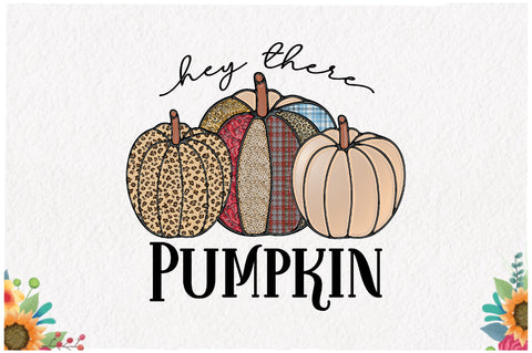 Hey There Pumpkin Sublimation Sublimation Jagonath Roy 