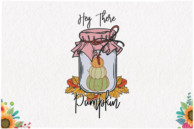 Hey There Pumpkin Sublimation Sublimation Jagonath Roy 