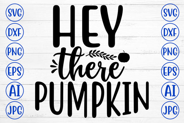 HEY THERE PUMPKIN SVG Cut File SVG Syaman 