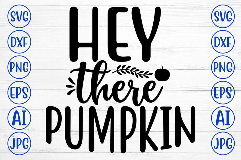 HEY THERE PUMPKIN SVG Cut File SVG Syaman 