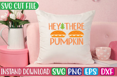 Hey There Pumpkin SVG Cut File SVGs, Quotes and Sayings, Food & Drink, Holiday,On Sale, SVG Studio Innate 