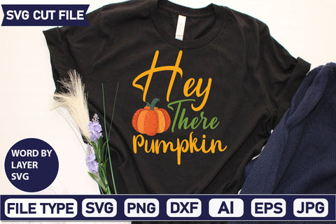 Hey There Pumpkin SVG Cut File SVGs quotes-and-sayings food-drink mini-bundles print-cut on-sale Clipart Clip Art Sublimation or Vinyl Shirt Design SVG DesignPlante 503 