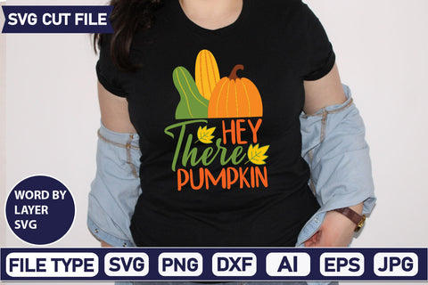 Hey There Pumpkin SVG Cut File SVGs quotes-and-sayings food-drink mini-bundles print-cut on-sale Clipart Clip Art Sublimation or Vinyl Shirt Design SVG DesignPlante 503 