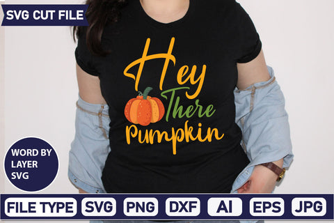 Hey There Pumpkin SVG Cut File SVGs quotes-and-sayings food-drink mini-bundles print-cut on-sale Clipart Clip Art Sublimation or Vinyl Shirt Design SVG DesignPlante 503 