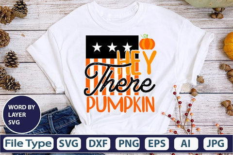 Hey There Pumpkin SVG Cut File SVGs,quotes-and-sayings,food-drink mini-bundles,print-cut,on-sale Clipart Clip Art Sublimation or Vinyl Shirt Design SVG DesignPlante 503 