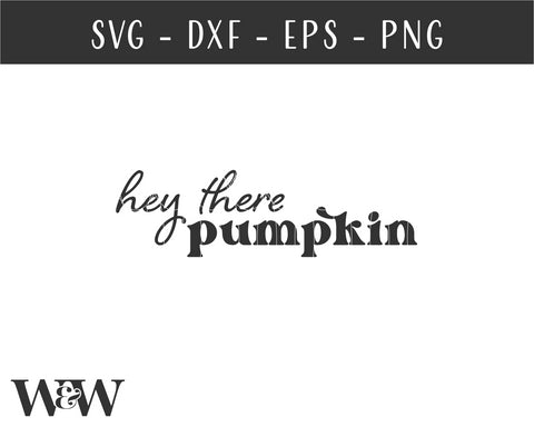 Hey There Pumpkin SVG | Fall Shirt SVG SVG Wood And Walt 