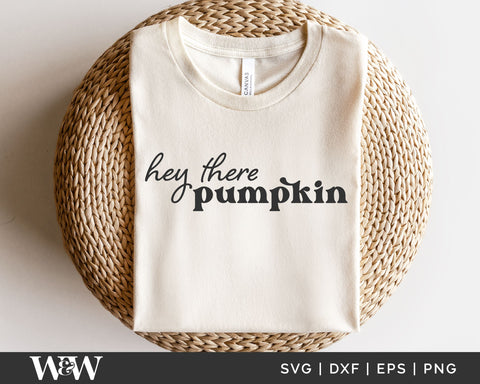 Hey There Pumpkin SVG | Fall Shirt SVG SVG Wood And Walt 