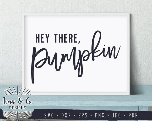 Hey There Pumpkin SVG Files | Fall | Autumn | Pumpkin | Thanksgiving SVG (844887663) SVG Ivan & Co. Designs 