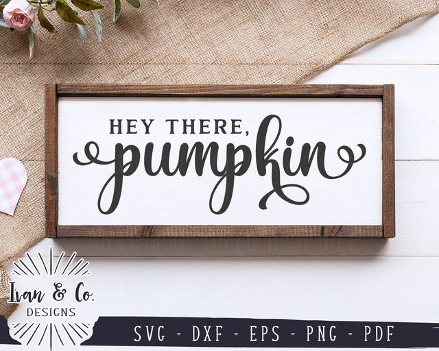 Hey There, Pumpkin SVG Files | Fall SVG | Autumn SVG | Commercial Use | Cricut | Silhouette | Cut Files (1005805428) SVG Ivan & Co. Designs 