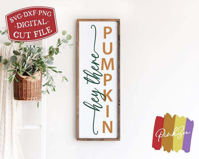 Hey There Pumpkin SVG Files, Front Porch Svg, Fall Svg, Vertical Sign Svg, Autumn Svg, Commercial Use, Digital Cut Files (1309289827) SVG PinkZou 