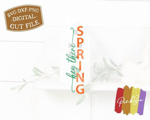 Hey There Spring SVG Files, Front Porch Svg, Vertical Sign Svg, Spring Svg, Commercial Use, Cricut, Silhouette, Digital Cut Files, DXF PNG (1362241649) SVG PinkZou 