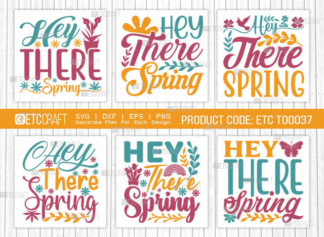 Hey There Spring SVG | Spring Bundle Svg | Hello Spring Svg | Flower Svg | Spring Blooms Svg | Spring Quote Design | ETC T00037 SVG ETC Craft 