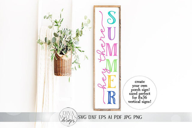 Hey There Summer Vertical SVG | Front Porch Leaning Sign SVG | dxf and more! SVG Diva Watts Designs 