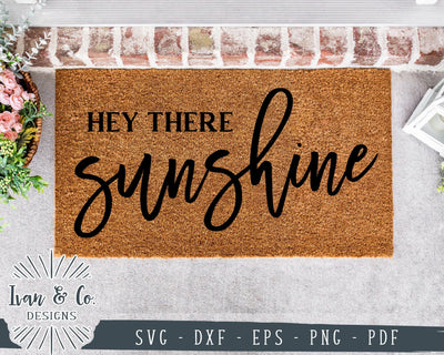 Hey There Sunshine SVG Files | Summer Sign Svg | Door Mat Svg | Farmhouse Svg | Commercial Use | Cricut | Silhouette | Digital Cut Files | DXF PNG (1398223799) SVG Ivan & Co. Designs 