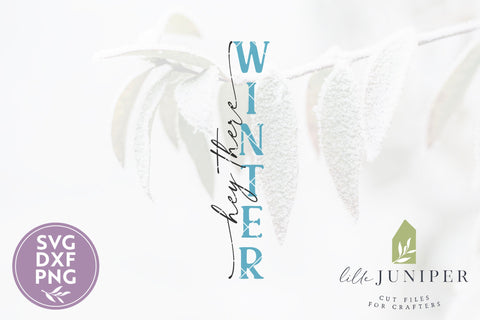 Hey There Winter Vertical SVG SVG LilleJuniper 