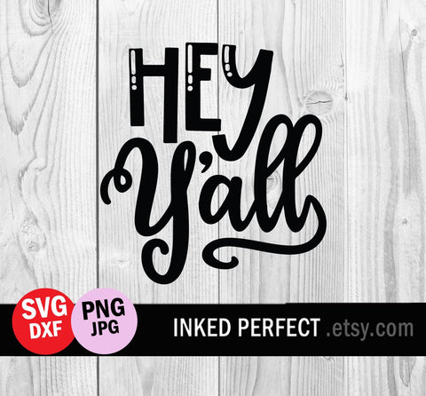 Hey Yall SVG Inked Perfect 
