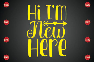 Hi I'm New Here SVG CraftlabSvg29 