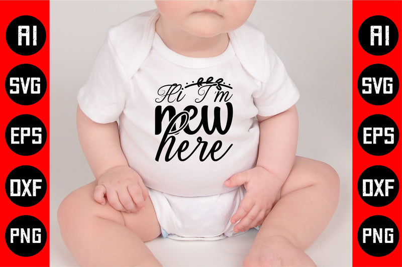 Hi I'm New Here SVG CraftlabSvg29 