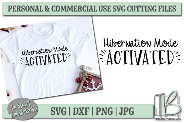 Hibernation Mode Activated SVG File, Winter Cut file SVG TB Designs 