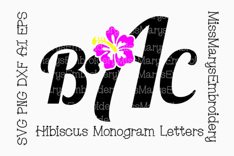 Hibiscus Monogram SVG Letters SVG MissMarysEmbroidery 