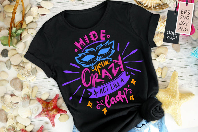 Hide Your Crazy And Act Like A Lady SVG Funny Quotes SVG dapiyupi store 