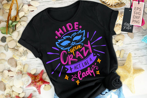 Hide Your Crazy And Act Like A Lady SVG Funny Quotes SVG dapiyupi store 